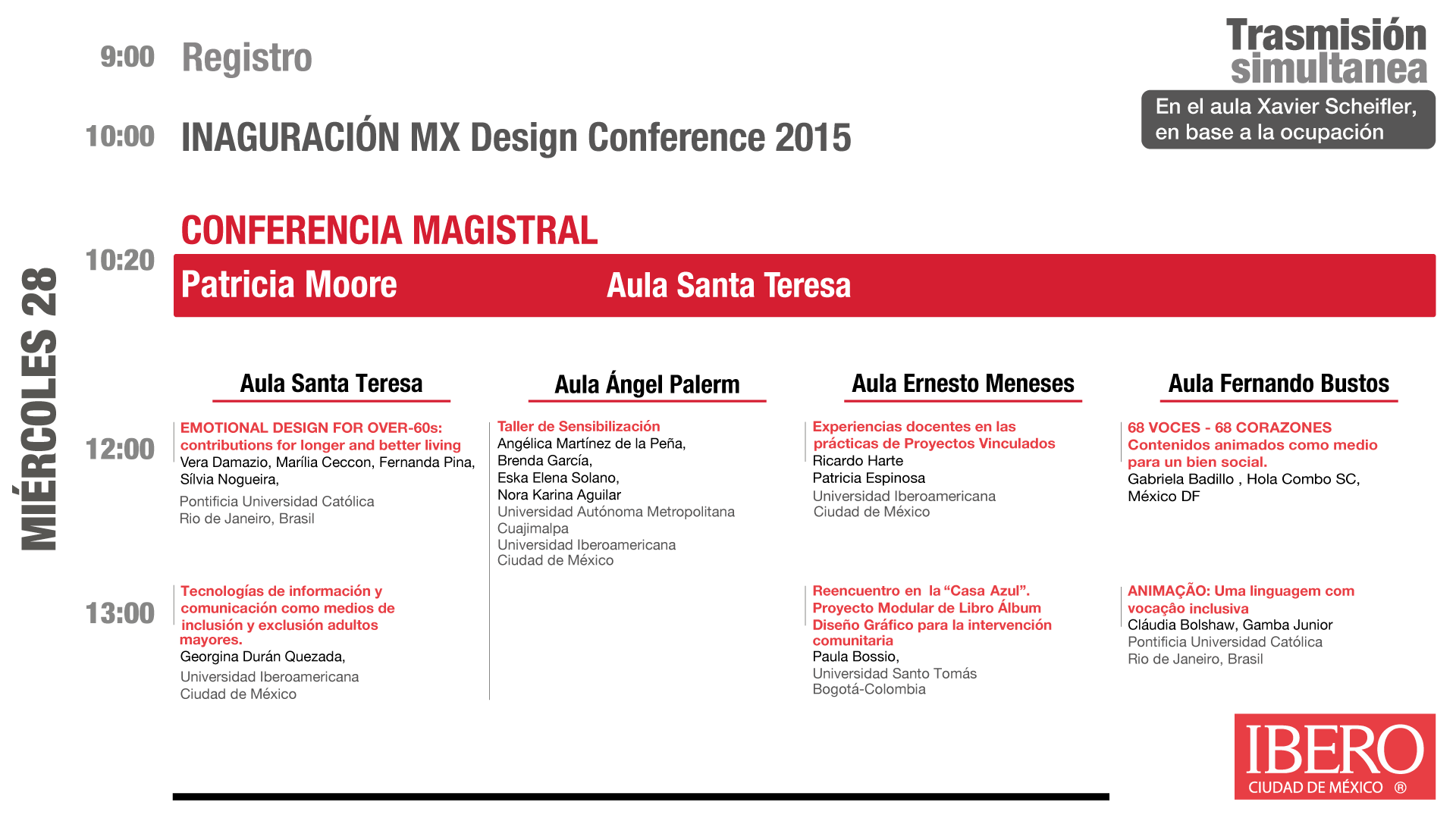 MX Design Conference 2015. Sexto congreso internacional de Diseño. Octubre 28, 29 y 30 de 2015. Universidad Iberoamericana A.C., Ciudad de México